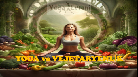 Yoga Yapanlar Vejetaryen Olmak Zorunda mı?