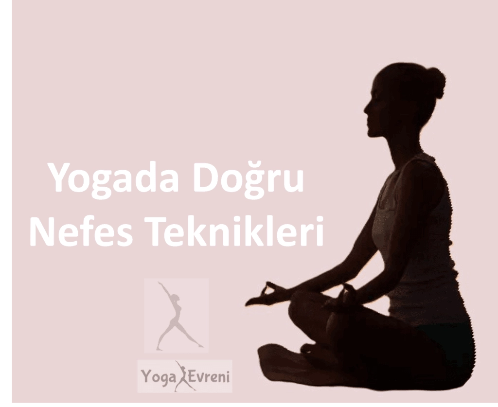 Doğru Nefes Alma Teknikleri Yoga