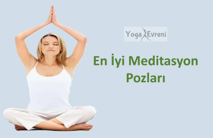 En İyi 6 Meditasyon Duruşu
