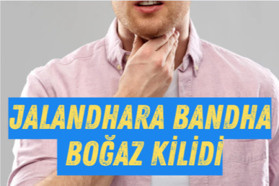 Jalandhara Bandha; Boğaz Kilidi
