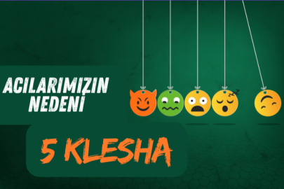 Acı Çekmenin Nedeni: 5 Klesha