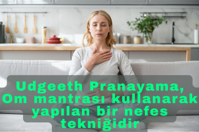 Udgeeth Pranayama: Om Mantrası ile Nefes Egzersizi