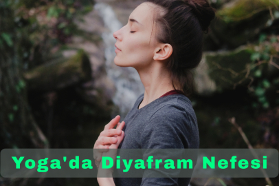 Yoga'da Diyafram Nefesi: Faydaları ve Tekniği 