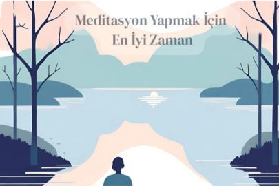 Meditasyon Yapmak İçin En Doğru Zaman